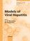 Cover of: Models of Viral Hepatitis