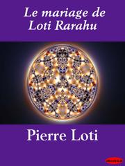 Cover of: Le mariage de Loti Rarahu