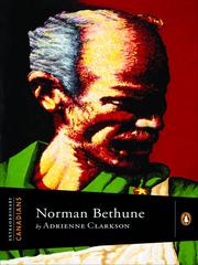 Norman Bethune by Adrienne Poy Clarkson