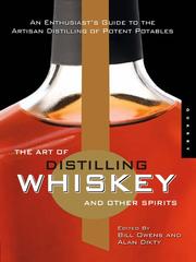 Cover of: The Art of Distilling Whiskey and Other Spirits by 