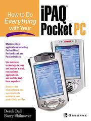 How to Do Everything with Your iPAQTM Pocket PC by Derek Ball