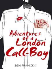 Adventures of a London Call Boy by Ben Franckx