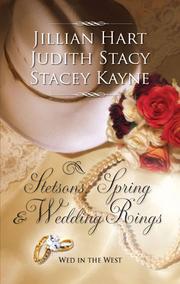 Stetsons, Spring and Wedding Rings by Jillian Hart, Judith Stacy, Stacey Kayne