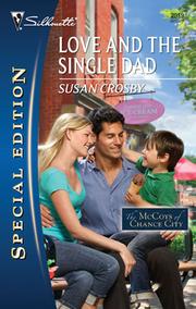 Cover of: Love and the Single Dad by Susan Crosby