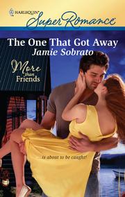 Cover of: The One That Got Away by Jamie Sobrato