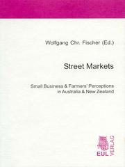 Street Markets: Small Business & Farmers' Perceptions in Australia & New Zealand by Wolfgang Chr Fischer