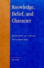 Cover of: Knowledge, belief, and character by [edited by] Guy Axtell.