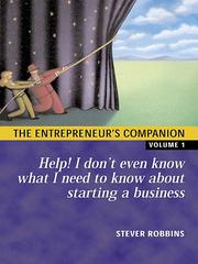 Cover of: The Entrepreneur’s Companion:  Help! I Don’t Even Know What I Need to Know About Starting a Business