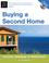 Cover of: Buying a Second Home: Income, Getaway or Retirement
