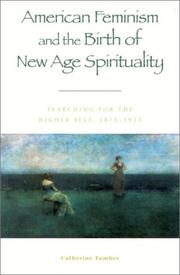 Cover of: American Feminism and the Birth of New Age Spirituality by Catherine Tumber