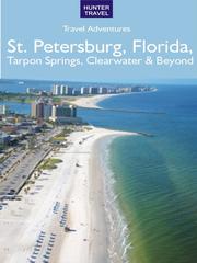 Cover of: St. Petersburg Florida, Tarpon Springs, Clearwater & Beyond by 
