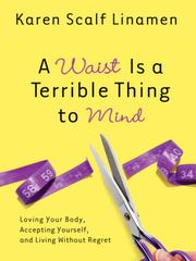 Cover of: A Waist Is a Terrible Thing to Mind