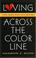 Cover of: Loving Across the Color Line