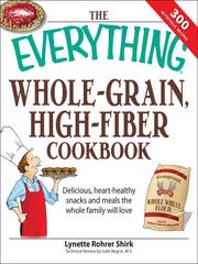 Cover of: The Everything Whole Grain, High Fiber Cookbook | 