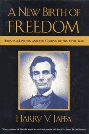 Cover of: A new birth of freedom: Abraham Lincoln and the coming of the Civil War