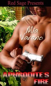 APHRODITE'S FIRE by MIA VARANO