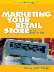 Cover of: Marketing Your Retail Store in the Internet Age