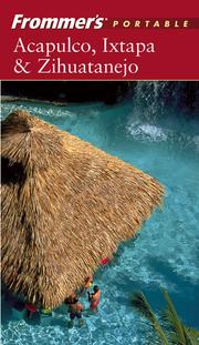 Cover of: Frommer's Portable Acapulco, Ixtapa & Zihuatanejo