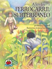 Cover of: Allen Jay y el Ferrocarril Subterraneo (Allen Jay and the Underground Railroad)