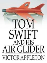 Cover of: Tom Swift and His Air Glider: Or, Seeking the Platinum Treasure