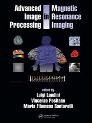 Cover of: Advanced Image Processing in Magnetic Resonance Imaging