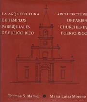 LA Arquitectura De Templos Parroquiales De Puerto Rico/Architecture of Parish Churches in Puerto Rico by Thomas S. Marvel