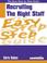 Cover of: The Easy Step by Step Guide to Recruiting the Right Staff