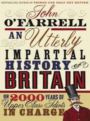 Cover of: An Utterly Impartial History of Britain by John O'Farrell