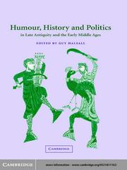 Cover of: Humour, History and Politics in Late Antiquity and the Early Middle Ages