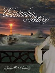 Front cover of Understanding Mercy by Janelle Ashley