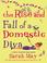 Cover of: The Rise and Fall of a Domestic Diva