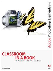 Cover of: Adobe® Photoshop® Elements 5.0 Classroom in a Book®