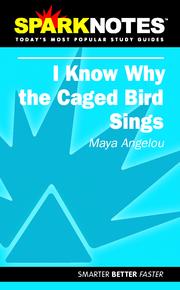 Cover of: I Know Why The Caged Bird Sings (SparkNotes)