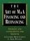 Cover of: The Art of M & A Financing and Refinancing