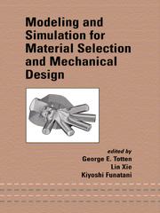 Cover of: Modeling and Simulation for Material Selection and Mechanical Design