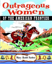 Cover of: Outrageous Women of the American Frontier by 
