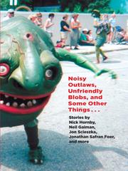 Cover of: Noisy Outlaws, Unfriendly Blobs, and Some Other Things That Aren