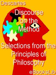 Cover of: Discourse on the Method - Selections from the Principles of Philosophy