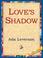 Cover of: Love’s Shadow