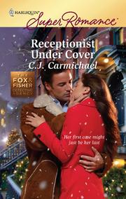 Cover of: Receptionist Under Cover by C.J Carmichael