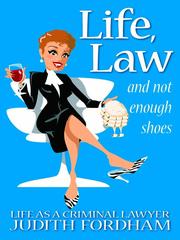 Cover of: Life, Law and Not Enough Shoes