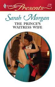 The Prince's Waitress Wife by Sarah Morgan, Sarah Morgan