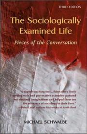 Cover of: The Sociologically Examined Life: Pieces of the Conversation