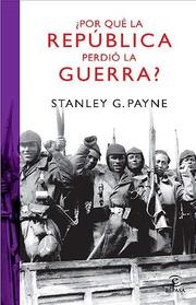 Cover of: ¿Por qué la República perdió la guerra? by 