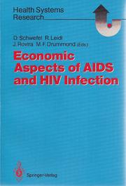 Economic aspects of AIDS and HIV infection by Detlef Schwefel, Reiner Leidl, Joan Rovira, M. F. Drummond