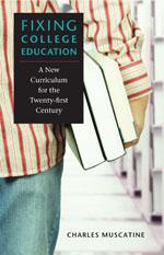 Cover of: Fixing college education: a new curriculum for the twenty-first century