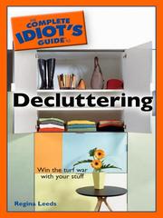 Cover of: The Complete Idiot's Guide to Decluttering