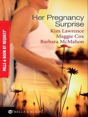 Cover of: Her Pregnancy Surprise: His Pregnancy Bargain / Pregnancy Secret / Their Pregnancy Bombshell