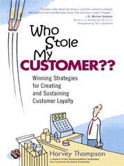 Cover of Who Stole My Customer?? Winning Strategies for Creating and Sustaining Customer Loyalty by Thompson