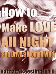 Cover of: How to Make Love All Night by 
